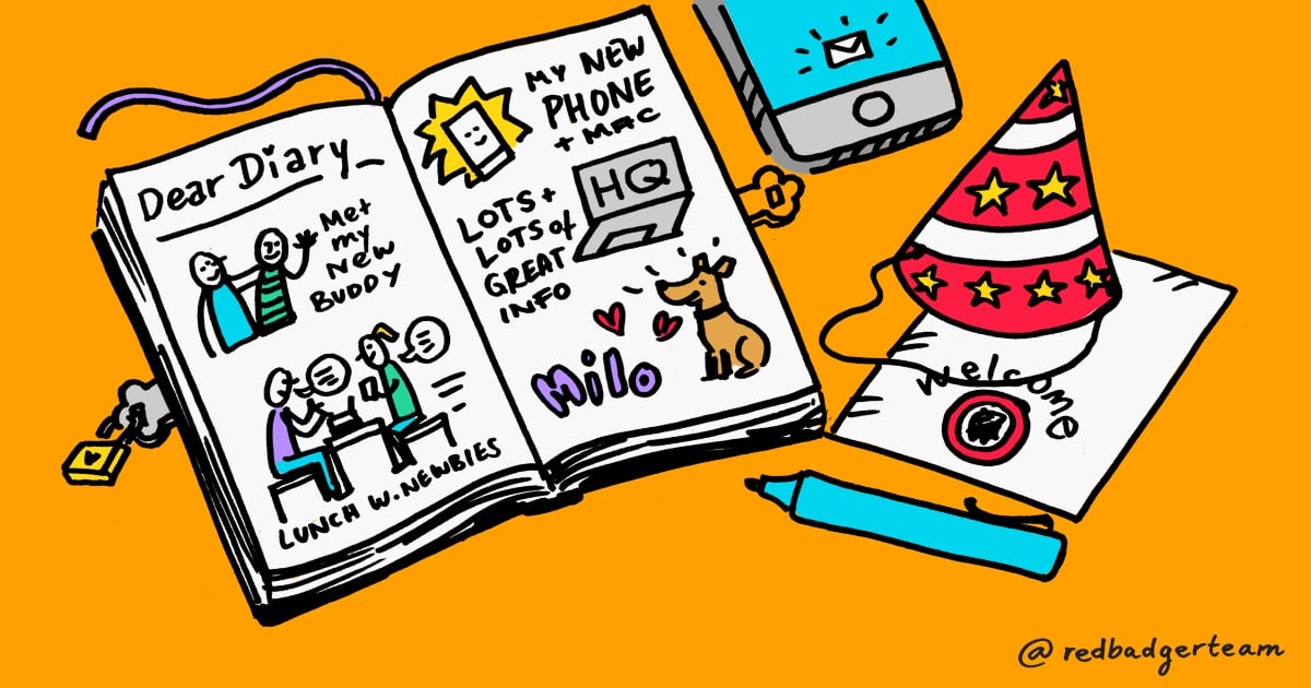 Illustration showing an open diary reading 'Dear diary, met my new buddy, lunch with newbies, my new phone + mac, lots of great info, Milo!' Next to the diary is a party hat and a red badger branded letter reading 'welcome'